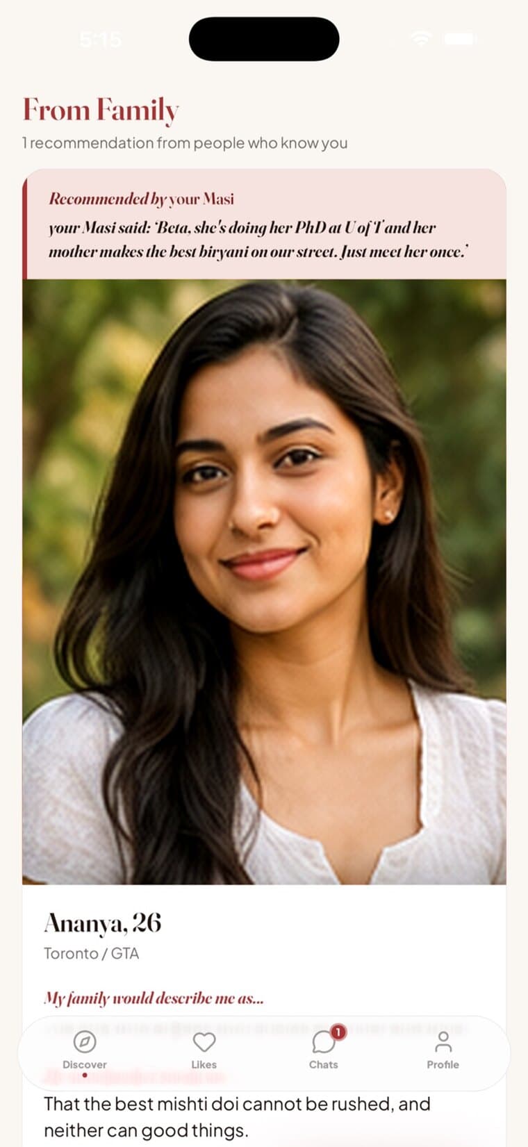 Kissmet's From Family feed — a recommendation from your Masi: “Beta, she's doing her PhD at U of T and her mother makes the best biryani on our street. Just meet her once.”